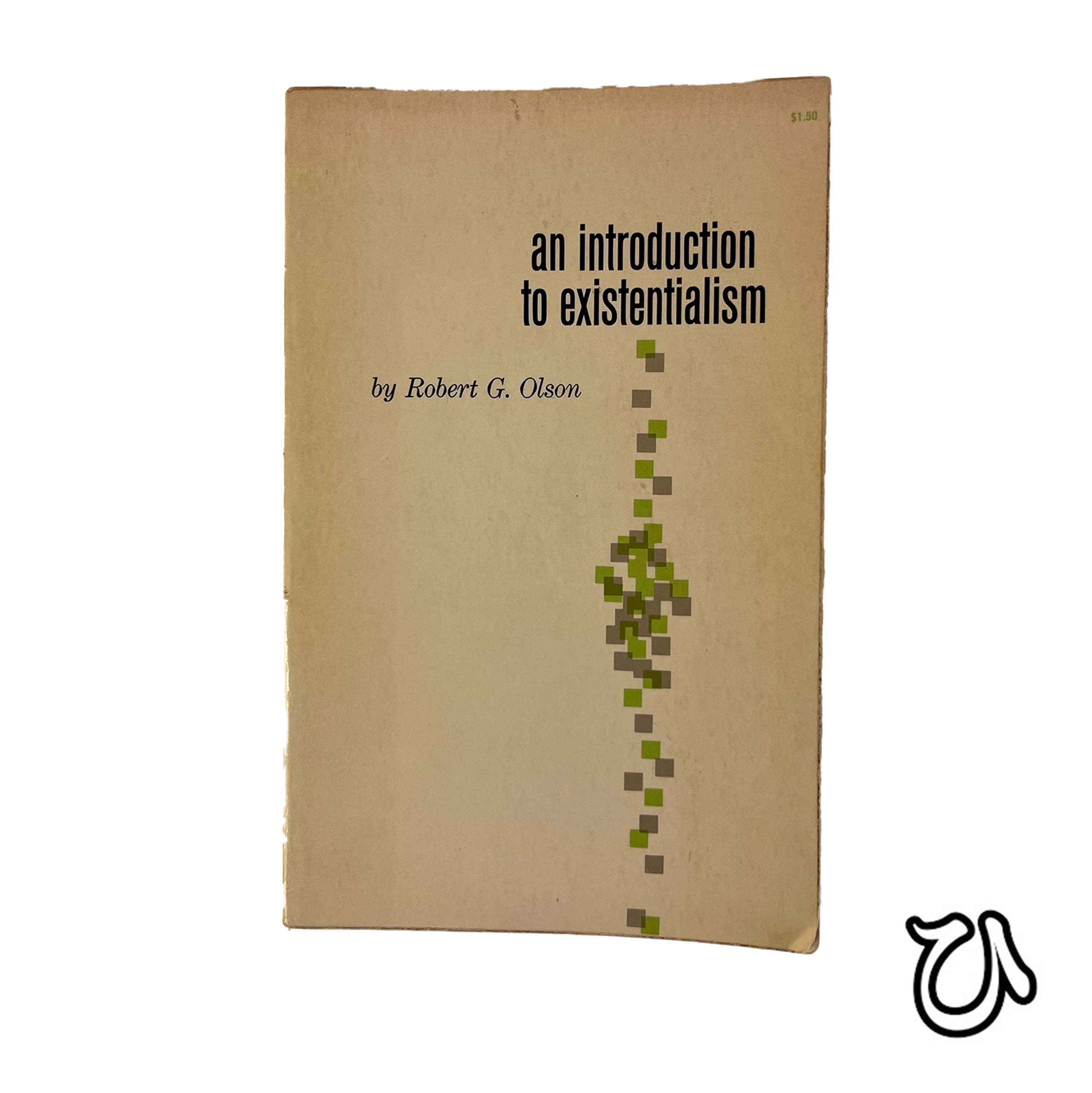 An Introduction to Existentialism by Robert G. Olson – Awful Books