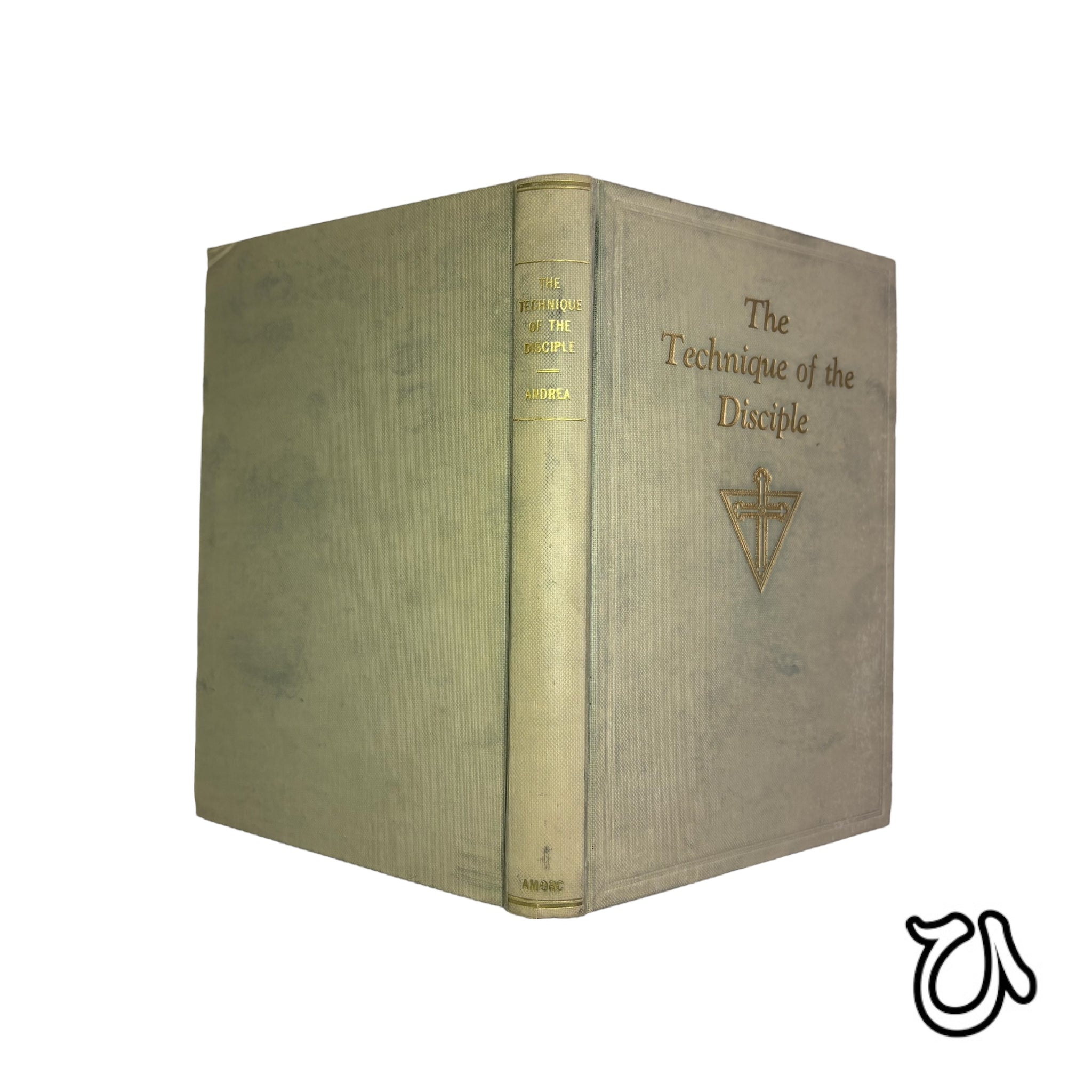 1935 The Technique of The Disciple by Raymond Andrea F.R.C.
