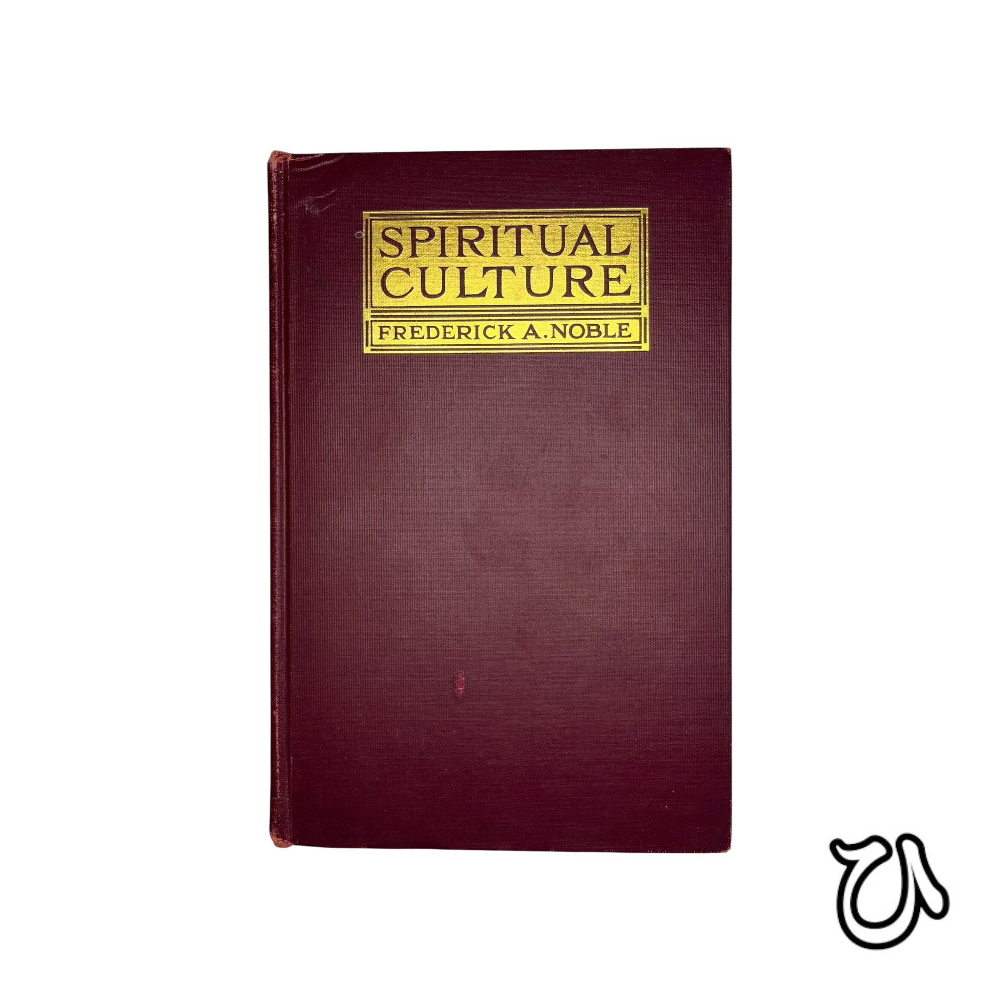 1914 Spiritual Culture by Frederick A. Noble
