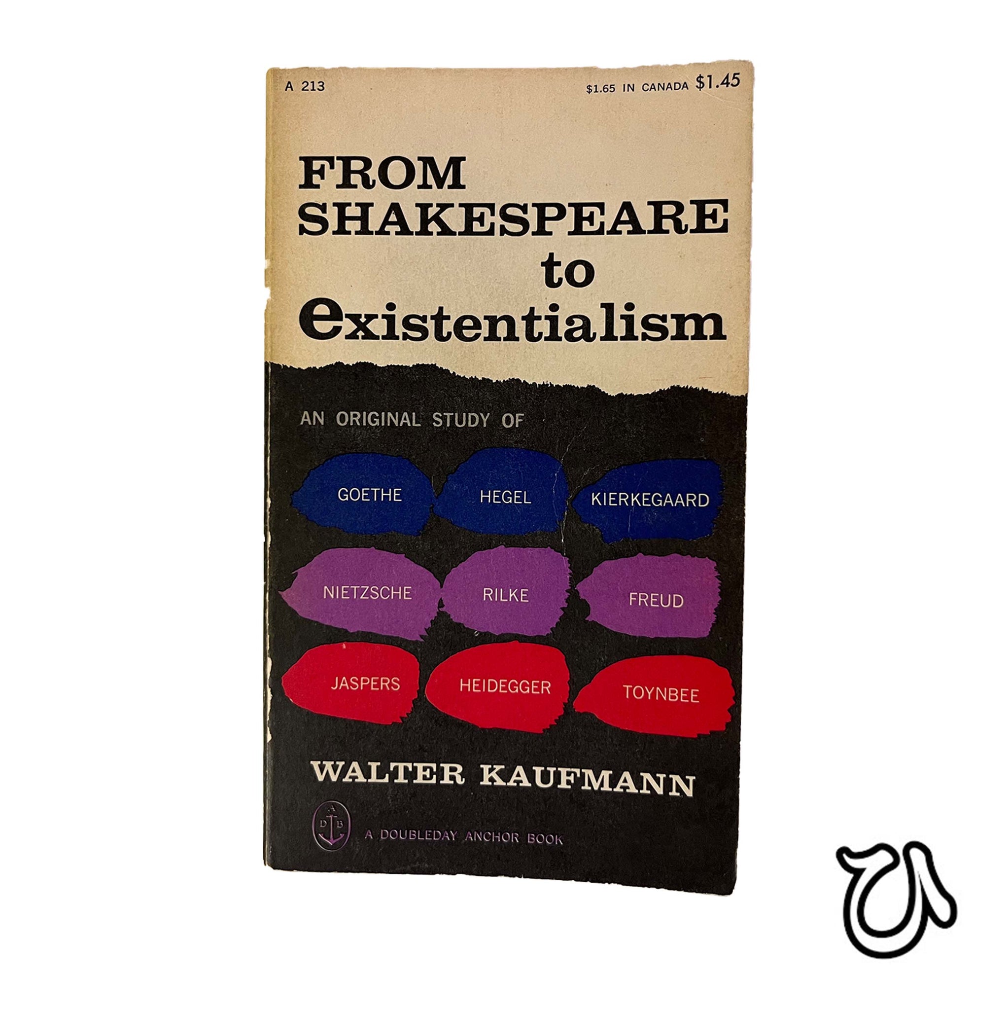 From Shakespeare to Existentialism by Walter Kaufman