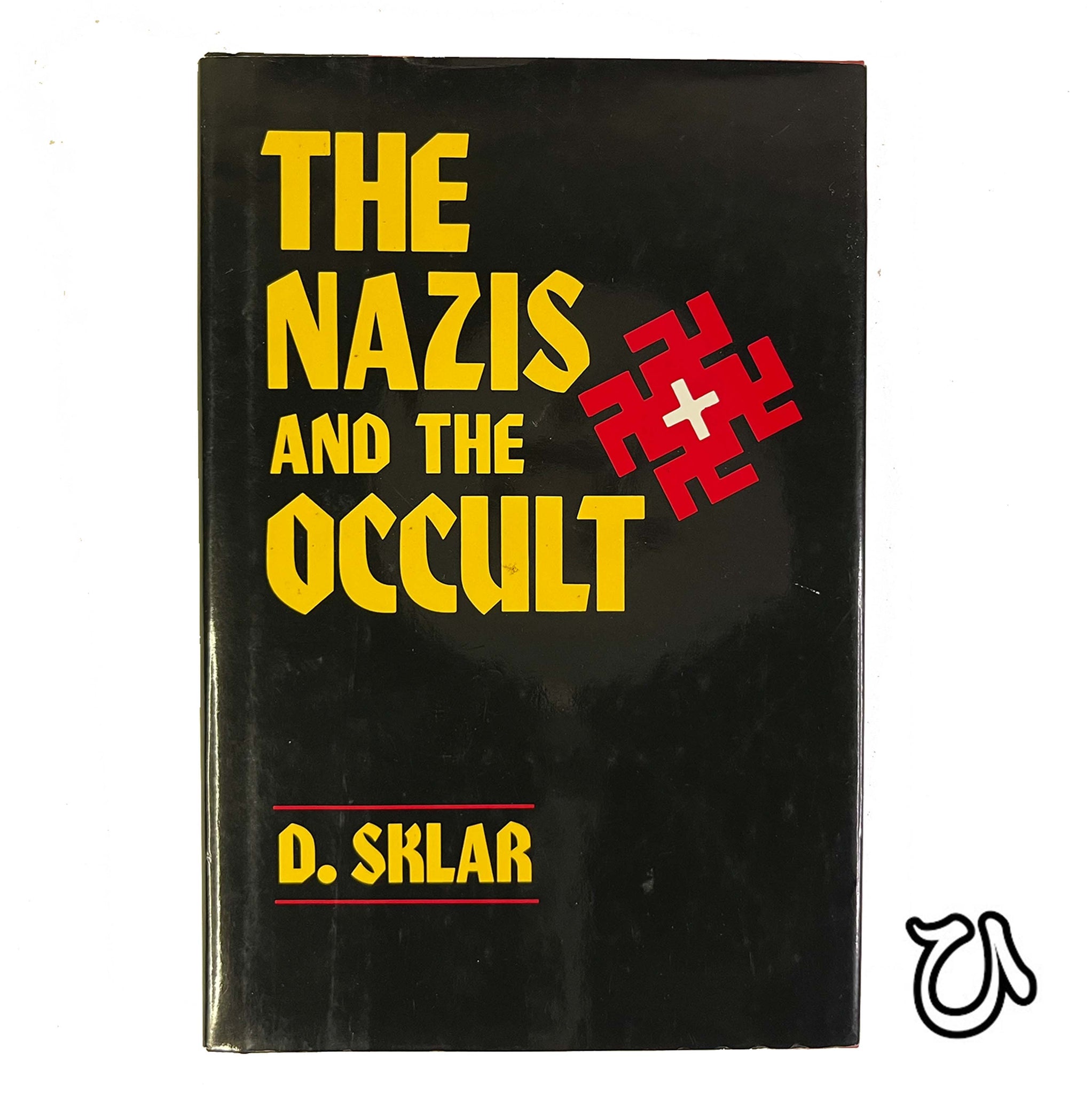 The Nazis and The Occult by Dusty Skylar