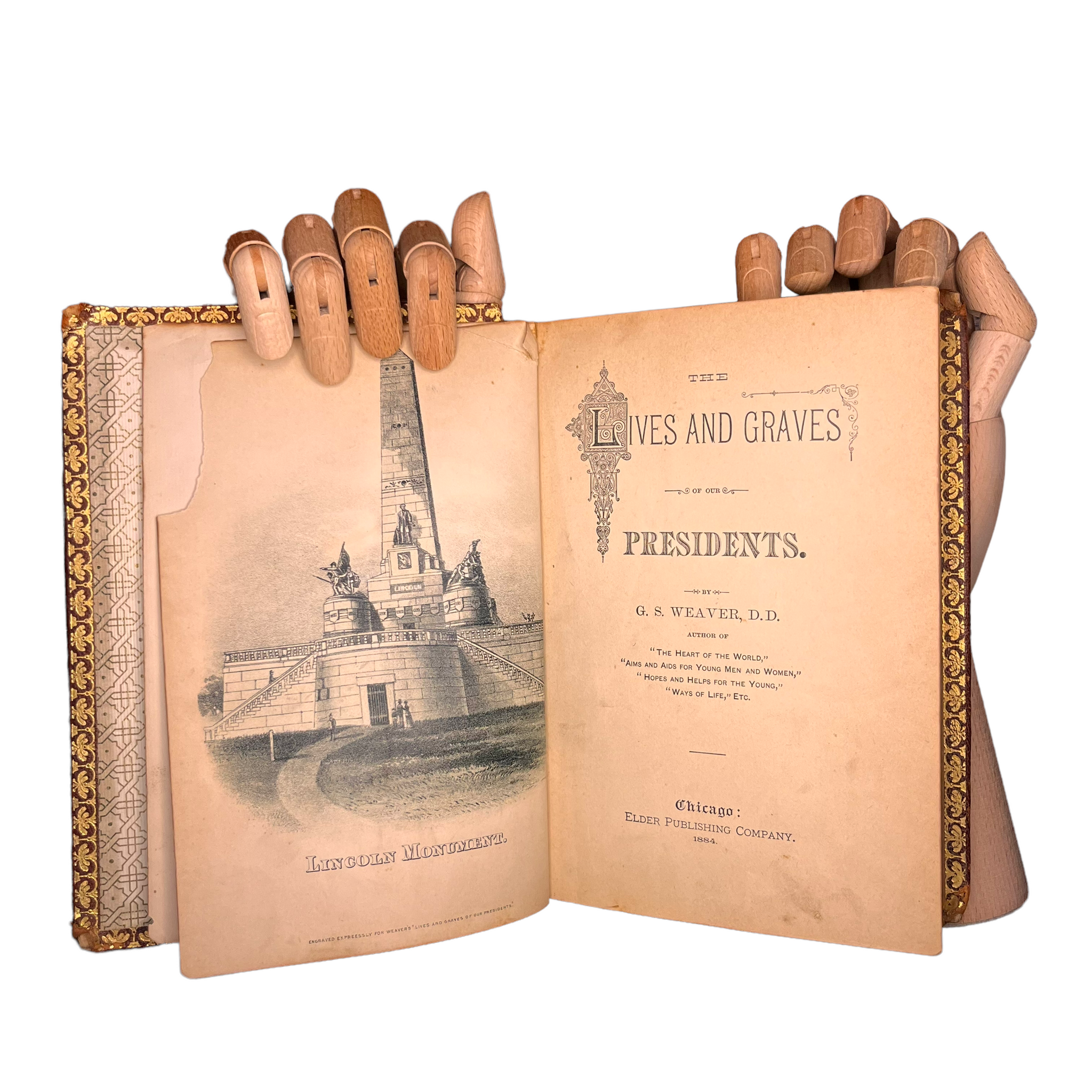 1884  The Tires and Graves of our Presidents by G.S. Weaver DD